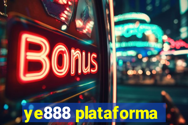 ye888 plataforma